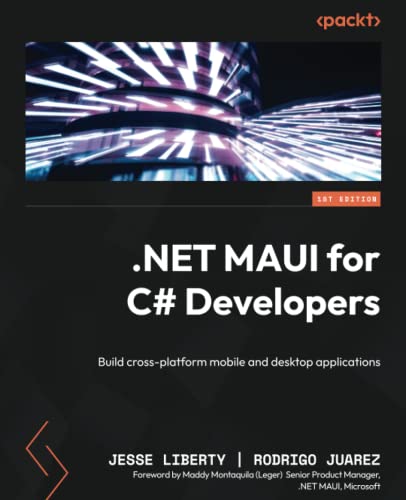NET MAUI for C# Developers: Build cross-platform mobile and desktop applications von Packt Publishing